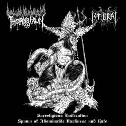Thornspawn : Sacrilegious Unification Spawn of Abominable Darkness & Hate